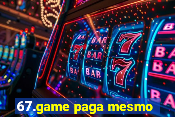 67.game paga mesmo